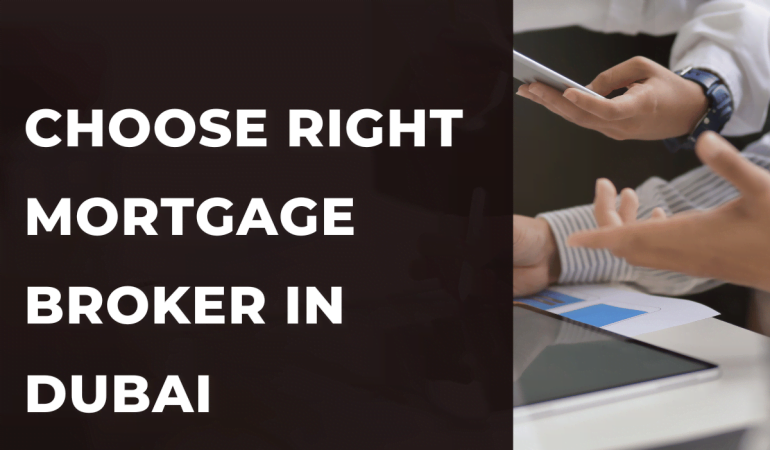 choose right mortgage broker in dubai